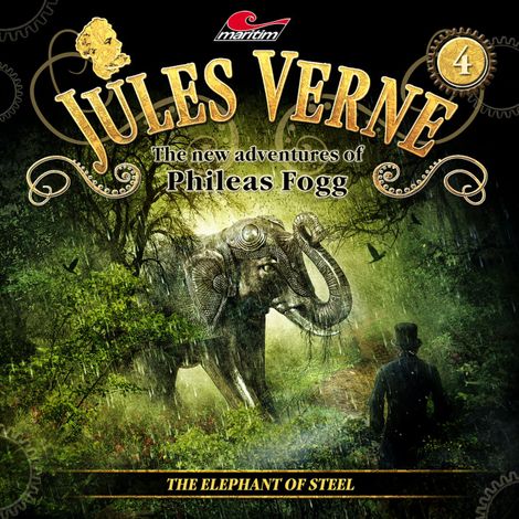 Hörbüch “Jules Verne, The new adventures of Phileas Fogg, Episode 4: The Elephant of Steel – Markus Topf, Annette Karmann, Alicia Gerrard”