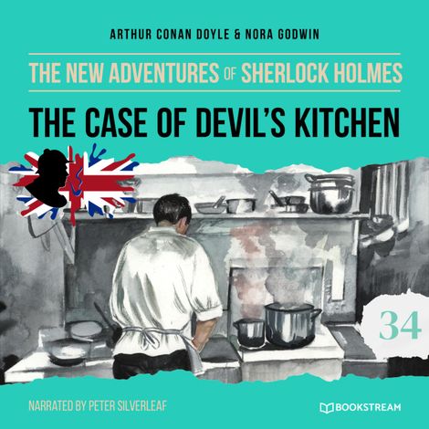 Hörbüch “The Case of Devil's Kitchen - The New Adventures of Sherlock Holmes, Episode 34 (Unabridged) – Sir Arthur Conan Doyle, Nora Godwin”
