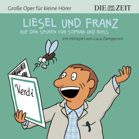 Hörbüch “Liesel und Franz - Große Oper für kleine Hörer - Die ZEIT-Edition – Luca Zamperoni”