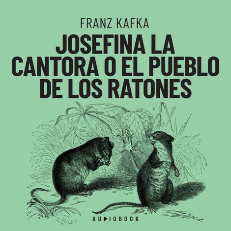 Hörbüch “Josefina la cantora o el pueblo de los ratones (Completo) – Franz Kafka”