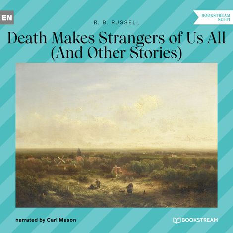 Hörbüch “Death Makes Strangers of Us All - And Other Stories (Unabridged) – R. B. Russell”
