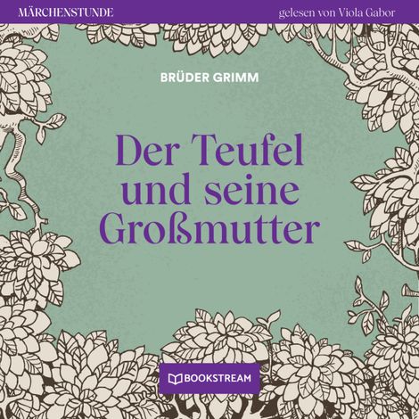 Hörbüch “Der Teufel und seine Großmutter - Märchenstunde, Folge 86 (Ungekürzt) – Brüder Grimm”