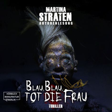 Hörbüch «Blau, blau, tot die Frau - Franziska Merten Reihe, Band 2 (ungekürzt) – Martina Straten»