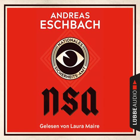 Hörbüch “NSA - Nationales Sicherheits-Amt (Ungekürzt) – Andreas Eschbach”