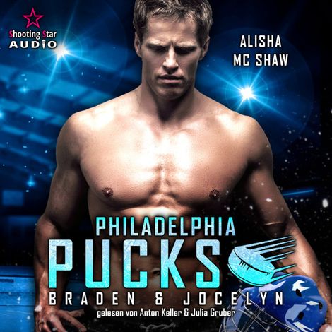 Hörbüch “Philadelphia Pucks: Braden & Jocelyn - Philly Ice Hockey, Band 5 (ungekürzt) – Alisha Mc Shaw”