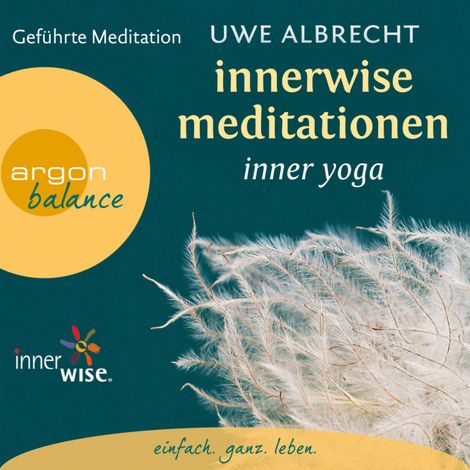 Hörbüch “Innerwise Meditationen - Inner Yoga - Geführte Meditation (Gekürzt) – Uwe Albrecht”