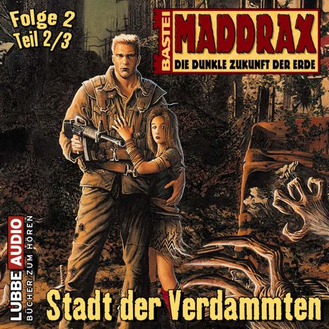 Hörbüch “Maddrax, Folge 2: Stadt der Verdammten - Teil 2 – Jo Zybell”
