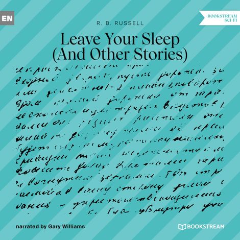 Hörbüch “Leave Your Sleep - And Other Stories (Unabridged) – R. B. Russell”
