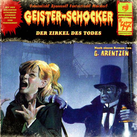 Hörbüch “Geister-Schocker, Folge 47: Der Zirkel des Todes – G. Arentzen”