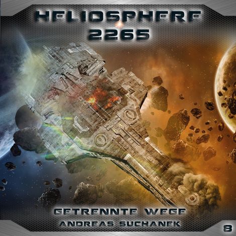 Hörbüch “Heliosphere 2265, Folge 8: Getrennte Wege – Andreas Suchanek”