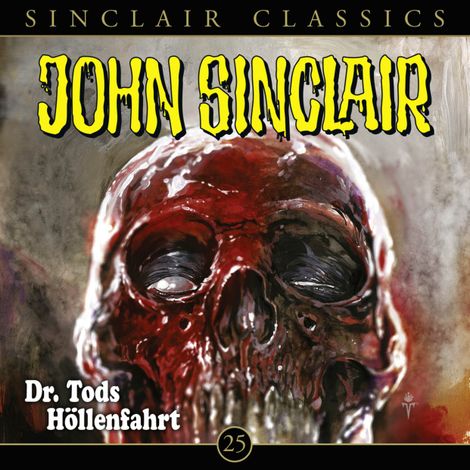 Hörbüch “John Sinclair, Classics, Folge 25: Dr. Tods Höllenfahrt – Jason Dark”