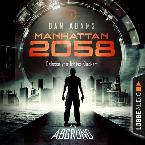 Hörbüch “Manhattan 2058, Folge 1: Am Abgrund (Ungekürzt) – Dan Adams”