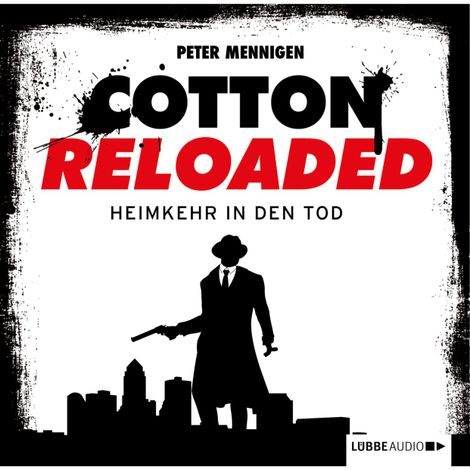 Hörbüch “Jerry Cotton - Cotton Reloaded, Folge 29: Heimkehr in den Tod – Peter Mennigen”