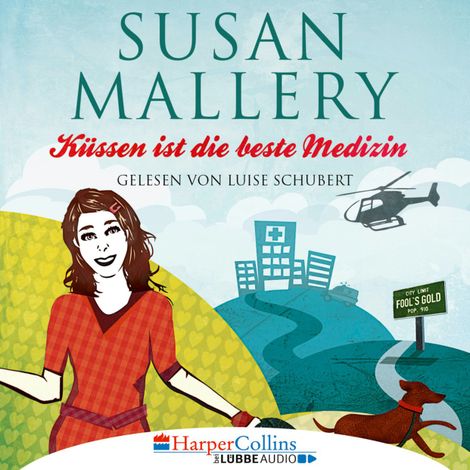 Hörbüch “Küssen ist die beste Medizin - Fool's Gold, Teil 5 (Ungekürzt) – Susan Mallery”