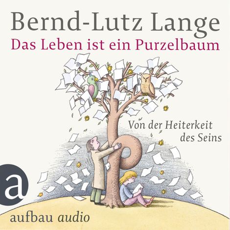 Hörbüch “Das Leben ist ein Purzelbaum - Von der Heiterkeit des Seins – Bernd-Lutz Lange”