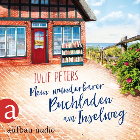 Hörbüch “Mein wunderbarer Buchladen am Inselweg (Ungekürzt) – Julie Peters”