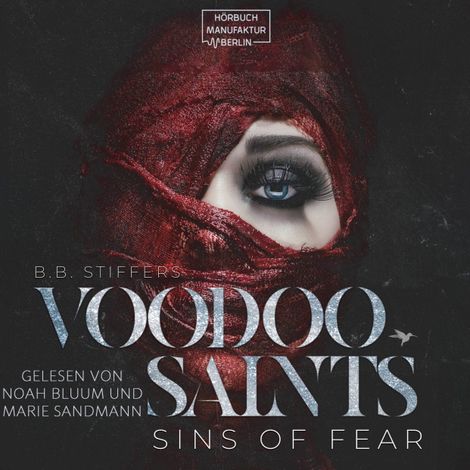 Hörbüch “Sins of Fear - Voodoo Saints, Band 1 (ungekürzt) – B. B. Stiffers”