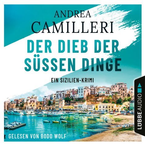 Hörbüch “Der Dieb der süßen Dinge - Ein Sizilien-Krimi (Gekürzt) – Andrea Camilleri”