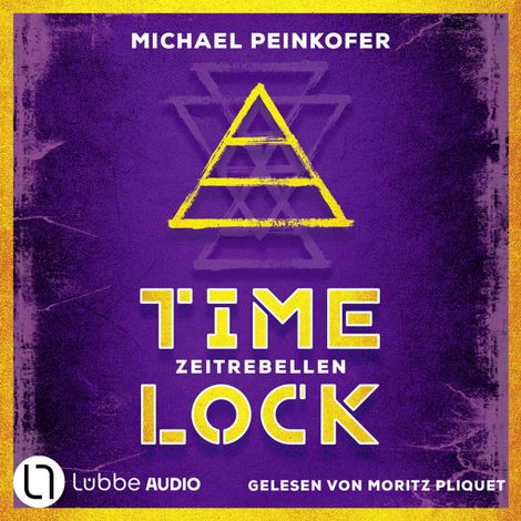 Hörbüch “Zeitrebellen - Timelock, Teil 1 (Ungekürzt) – Michael Peinkofer”