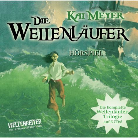 Hörbüch “Die Wellenläufer, Teil 1-3 - Die Wellenläufer (1), Die Muschelmagier (2), Die Wasserweber (3) – Kai Meyer”