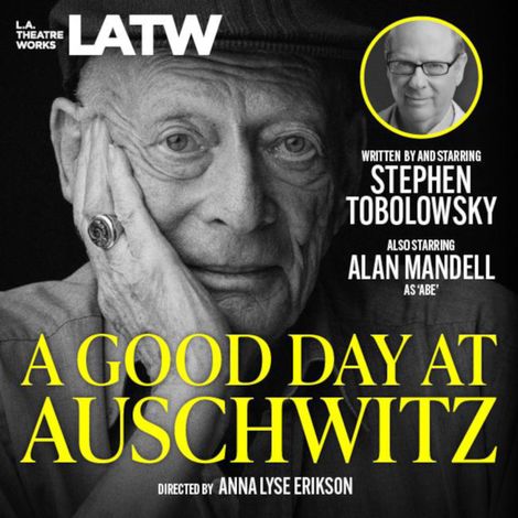 Hörbüch “A Good Day at Auschwitz – Stephen Tobolowsky”