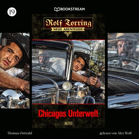 Hörbüch “Chicagos Unterwelt - Rolf Torring - Neue Abenteuer, Folge 19 (Ungekürzt) – Thomas Ostwald”