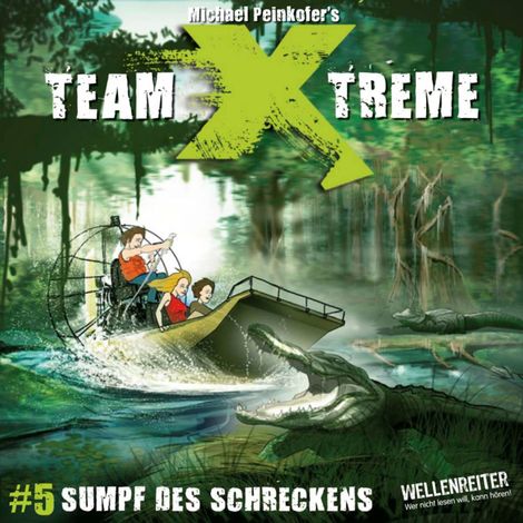 Hörbüch “Team X-Treme, Folge 5: Sumpf des Schreckens – Michael Peinkofer”
