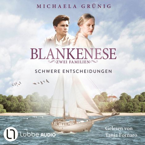 Hörbüch “Schwere Entscheidungen - Blankenese - Zwei Familien, Teil 2 (Ungekürzt) – Michaela Grünig”
