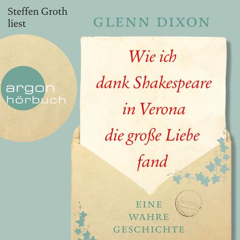 Hörbüch “Wie ich dank Shakespeare in Verona die große Liebe fand - Eine wahre Geschichte (Gekürzte Lesung) – Glenn Dixon”