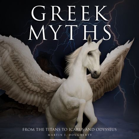 Hörbüch “Greek Myths (Unabridged) – Martin J Dougherty”