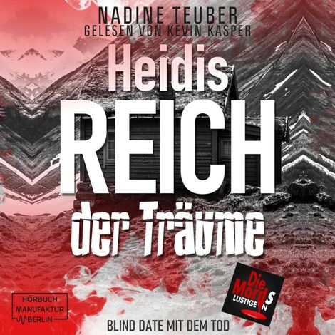 Hörbüch “Heidis Reich der Träume - Blind Date mit dem Tod, Band 5 (ungekürzt) – Nadine Teuber”