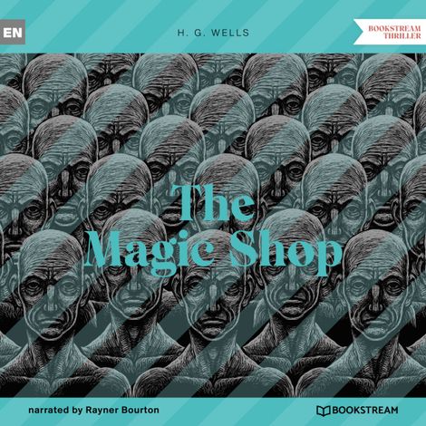 Hörbüch “The Magic Shop (Unabridged) – H. G. Wells”