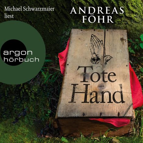 Hörbüch “Tote Hand - Ein Wallner & Kreuthner Krimi, Band 8 (ungekürzt) – Andreas Föhr”