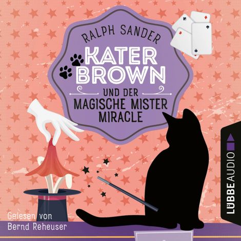Hörbüch “Kater Brown und der Magische Mister Miracle - Ein Kater Brown-Krimi, Teil 7 (Ungekürzt) – Ralph Sander”