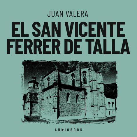 Hörbüch “El San Vicente Ferrer de Talla – Juan Valera”