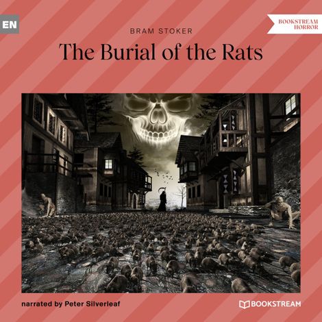 Hörbüch “The Burial of the Rats (Unabridged) – Bram Stoker”