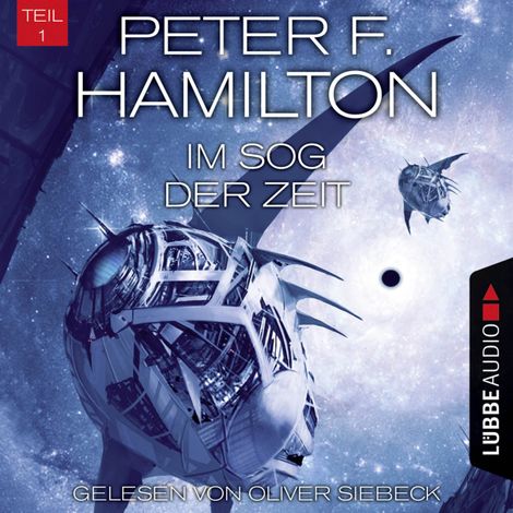 Hörbüch “Im Sog der Zeit, Teil 1 - Das dunkle Universum, Band 3 (Ungekürzt) – Peter F. Hamilton”
