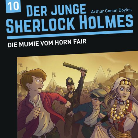 Hörbüch “Der junge Sherlock Holmes, Folge 10: Die Mumie vom Horn Fair – Florian Fickel, David Bredel”