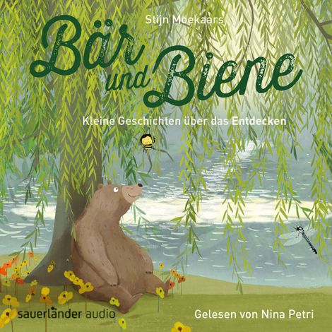 Hörbüch “Bär und Biene, Kleine Geschichten über das Entdecken (Ungekürzte Lesung) – Stijn Moekaars”