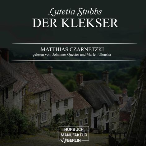 Hörbüch “Der Klekser - Lutetia Stubbs, Band 4 (unabridged) – Matthias Czarnetzki”