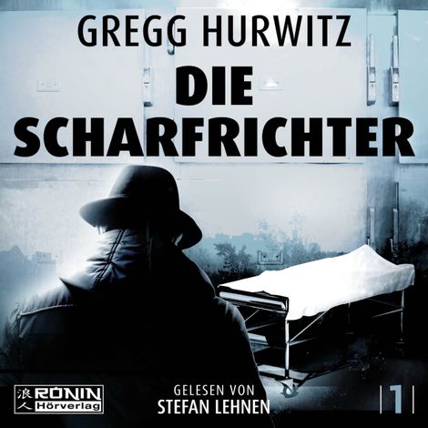 Hörbüch “Die Scharfrichter - Tim Rackley, Band 1 (ungekürzt) – Gregg Hurwitz”