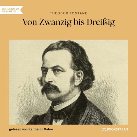 Hörbüch “Von Zwanzig bis Dreißig (Ungekürzt) – Theodor Fontane”