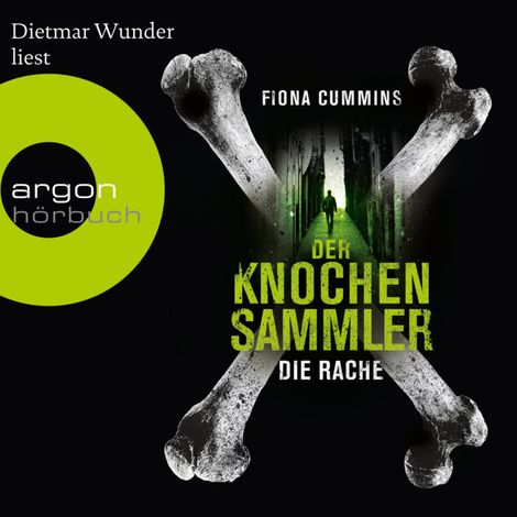 Hörbüch “Der Knochensammler - Die Rache (Ungekürzte Lesung) – Fiona Cummins”