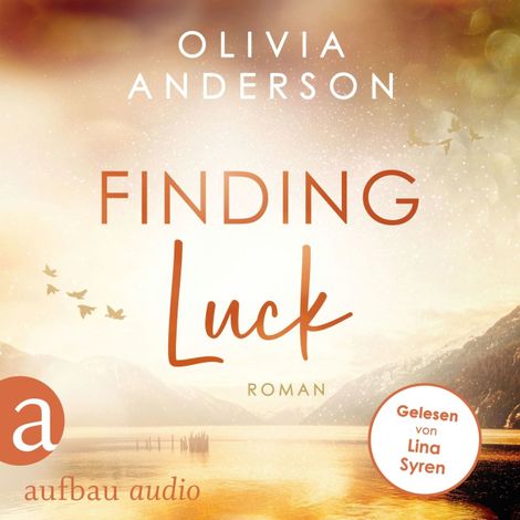 Hörbüch “Finding Luck - Off to Alaska, Band 3 (Ungekürzt) – Olivia Anderson”