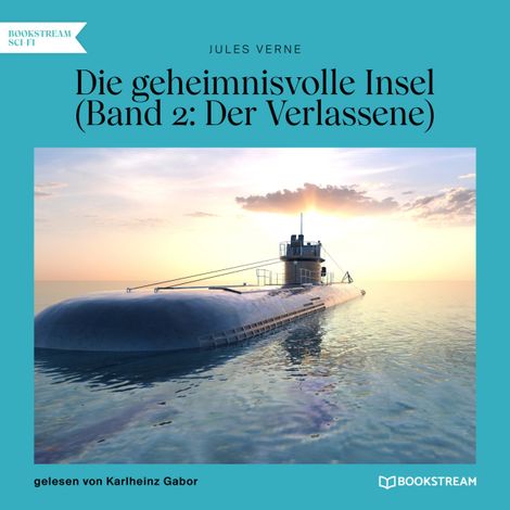 Hörbüch “Der Verlassene - Die geheimnisvolle Insel, Band 2 (Ungekürzt) – Jules Verne”