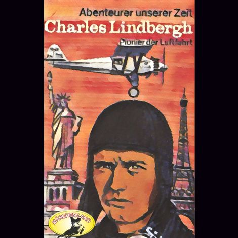 Hörbüch “Abenteurer unserer Zeit, Charles Lindbergh – Kurt Stephan”