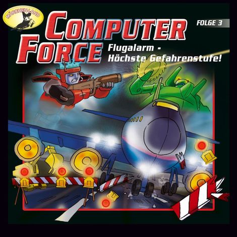 Hörbüch “Computer Force, Folge 3: Flugalarm - Höchste Gefahrenstufe! – Andreas Cämmerer”
