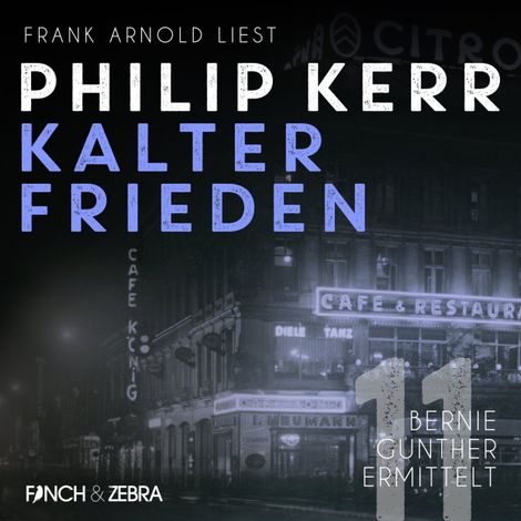 Hörbüch “Kalter Frieden - Bernie Gunther ermittelt, Band 11 (ungekürzt) – Philip Kerr”