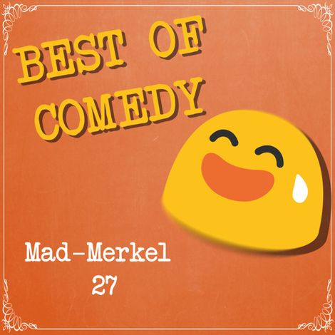 Hörbüch “Best of Comedy: Mad Merkel, Folge 27 – Diverse Autoren”