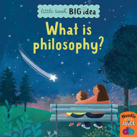 Hörbüch “What Is Philosophy? - Little Book, Big Idea (Unabridged) – Noodle Juice”